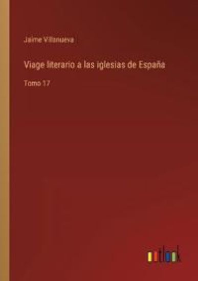 Viage literario a las iglesias de España