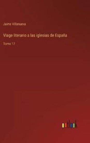 Viage literario a las iglesias de España