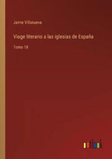 Viage literario a las iglesias de España
