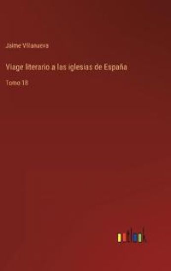 Viage literario a las iglesias de España