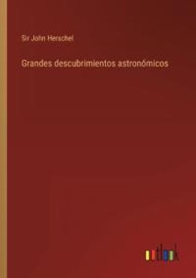 Grandes descubrimientos astronómicos