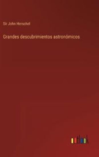 Grandes descubrimientos astronómicos