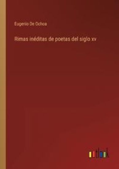 Rimas inéditas de poetas del siglo xv