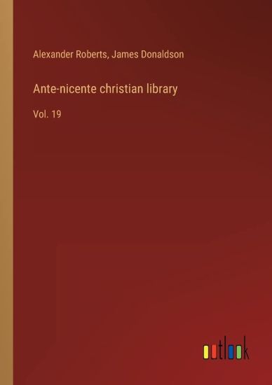 Ante-nicente christian library