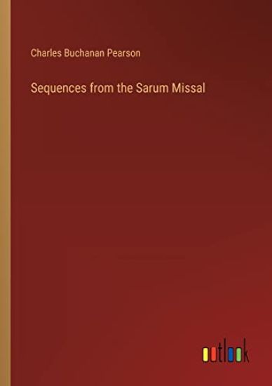 Sequences from the Sarum Missal