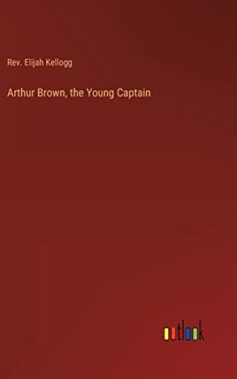 Arthur Brown, the Young Captain