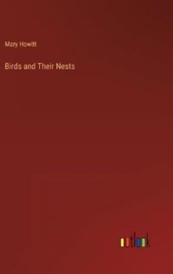 Birds and Their Nests