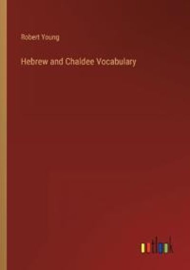 Hebrew and Chaldee Vocabulary