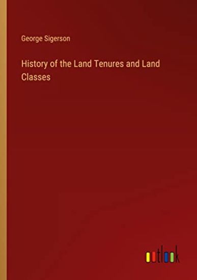History of the Land Tenures and Land Classes