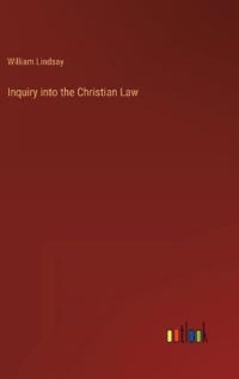 Inquiry into the Christian Law