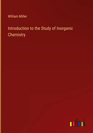 Introduction to the Study of Inorganic Chemistry