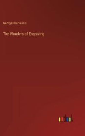 The Wonders of Engraving