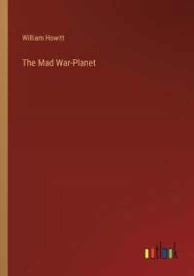 The Mad War-Planet – William Howitt, kirjan kansikuva