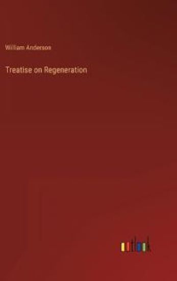 Treatise on Regeneration