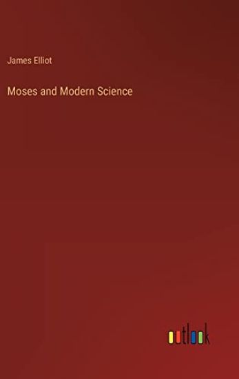 Moses and Modern Science