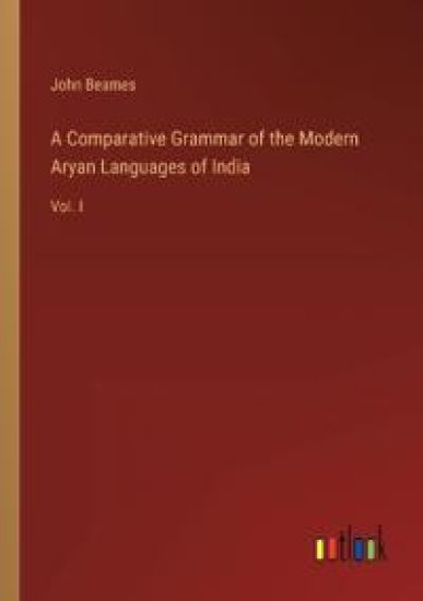 A Comparative Grammar of the Modern Aryan Languages of India