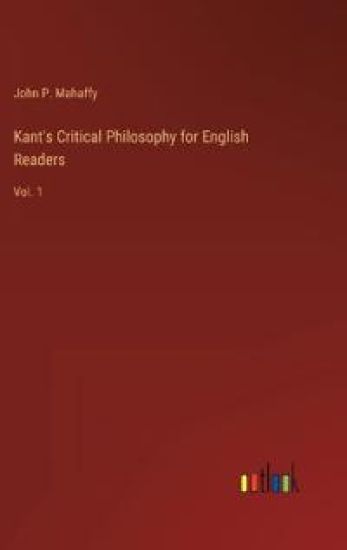 Kant's Critical Philosophy for English Readers