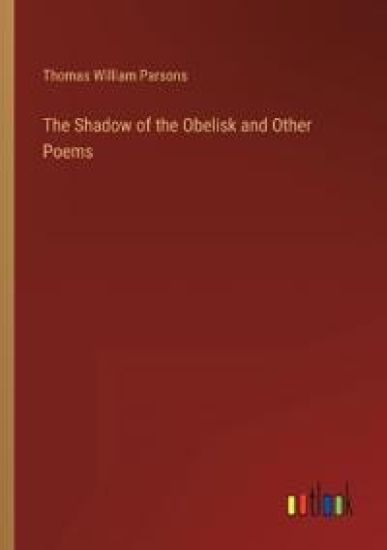 The Shadow of the Obelisk and Other Poems