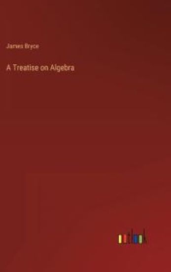 A Treatise on Algebra