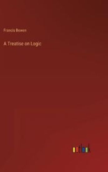 A Treatise on Logic