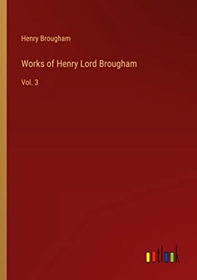 Works of Henry Lord Brougham