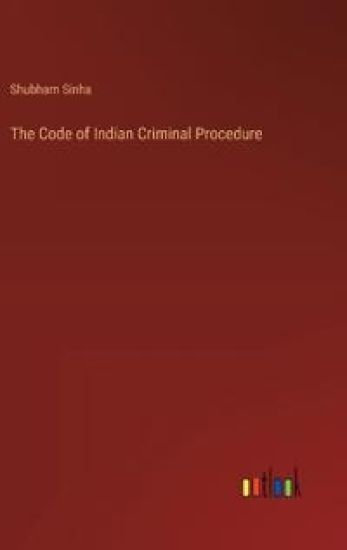 The Code of Indian Criminal Procedure