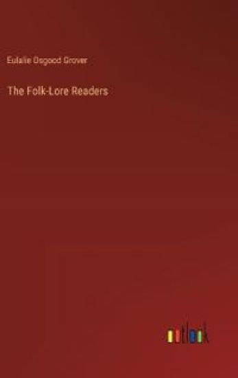 The Folk-Lore Readers