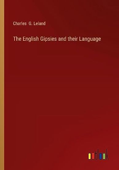 The English Gipsies and their Language