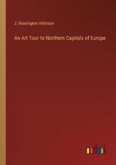 An Art Tour to Northern Capitals of Europe