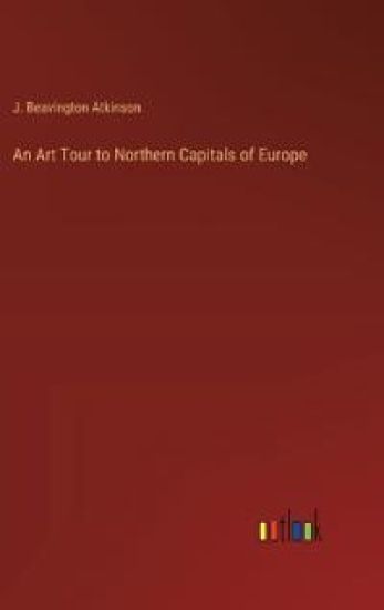 An Art Tour to Northern Capitals of Europe