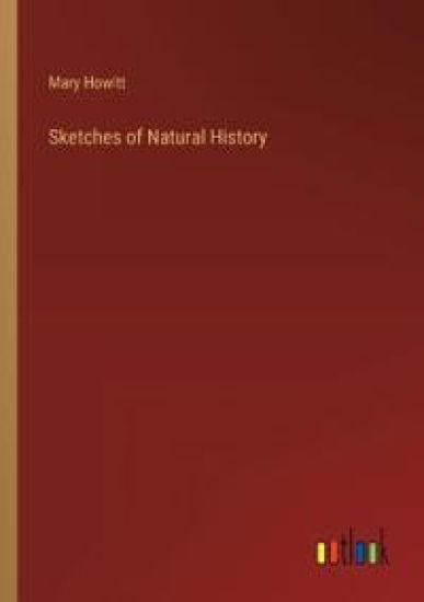 Sketches of Natural History