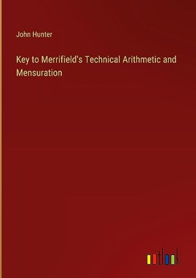 Key to Merrifield's Technical Arithmetic and Mensuration