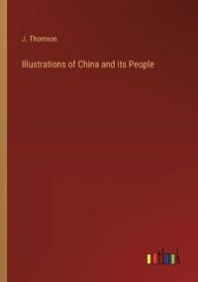 Illustrations of China and its People