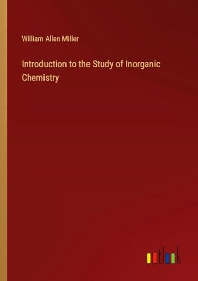 Introduction to the Study of Inorganic Chemistry