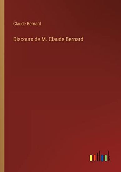 Discours de M. Claude Bernard