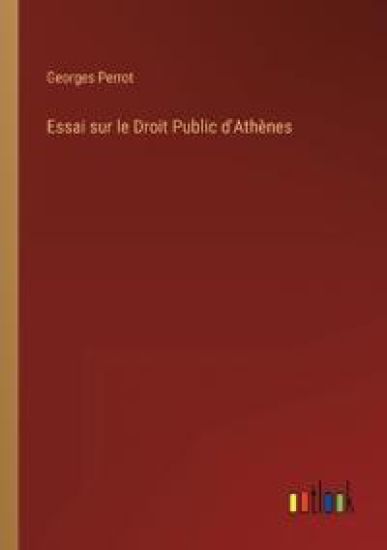 Essai sur le Droit Public d'Athènes