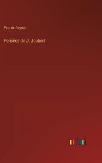 Pensées de J. Joubert