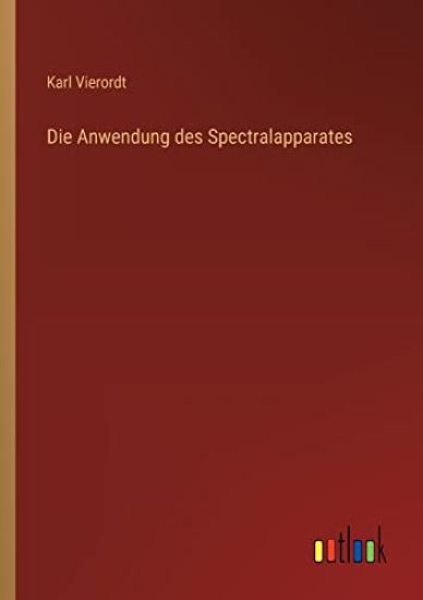 Die Anwendung des Spectralapparates
