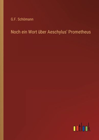 Noch ein Wort über Aeschylus' Prometheus