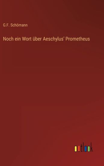 Noch ein Wort über Aeschylus' Prometheus