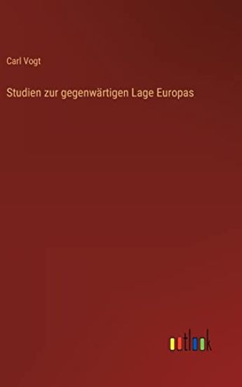 Studien zur gegenwärtigen Lage Europas