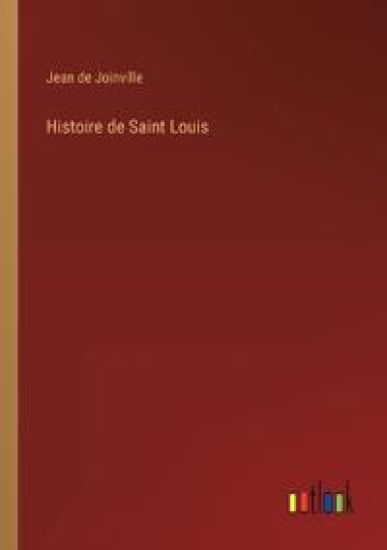 Histoire de Saint Louis