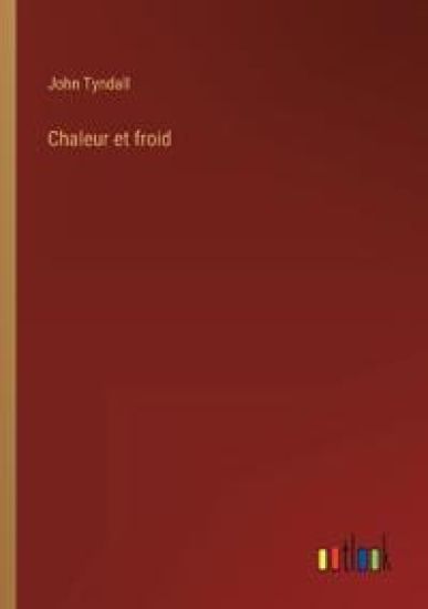 Chaleur et froid – John Tyndall, kirjan kansikuva