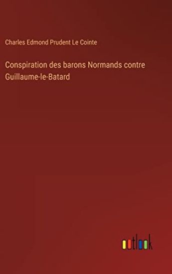 Conspiration des barons Normands contre Guillaume-le-Batard