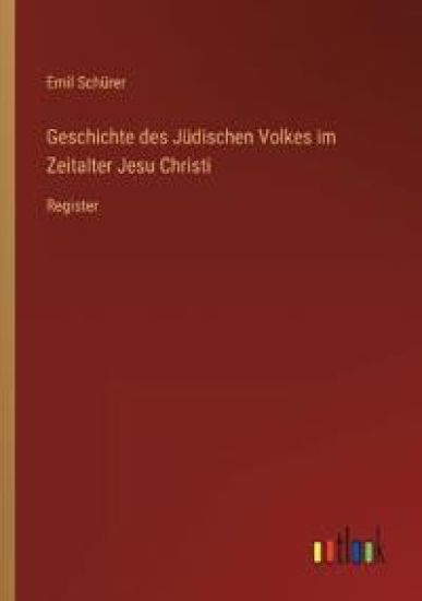 Geschichte des Jüdischen Volkes im Zeitalter Jesu Christi