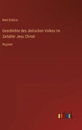 Geschichte des Jüdischen Volkes im Zeitalter Jesu Christi