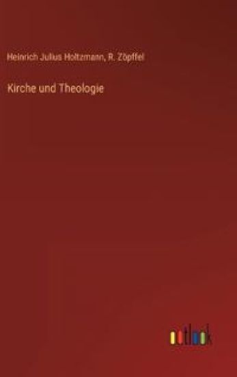 Kirche und Theologie