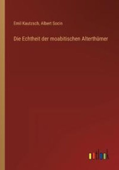 Die Echtheit der moabitischen Alterthümer