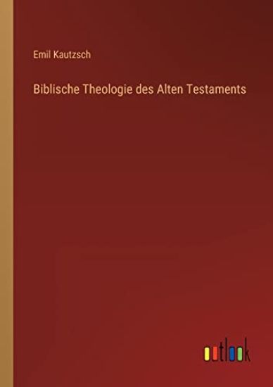 Biblische Theologie des Alten Testaments