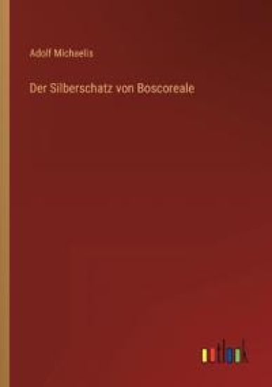 Der Silberschatz von Boscoreale